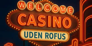 Spil på Casino uden ROFUS - En Guide til Sikkert Spil 438506425